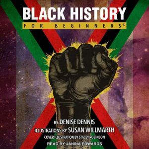Black History For Beginners, Denise Dennis