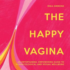 The Happy Vagina, Mika Simmons