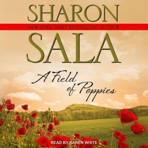 A Field Of Poppies, Sharon Sala