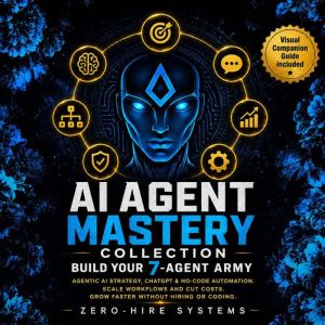 AI Agent Mastery Collection Build Y..., ZeroHire Systems