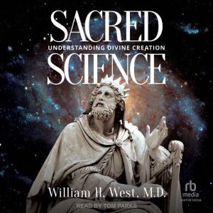 Sacred Science: Understanding Divine Creation