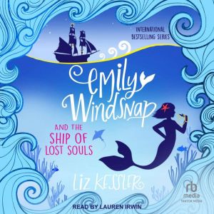Emily Windsnap and the Ship of Lost S..., Liz Kessler