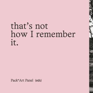 Thats not how I remember it, PackArt Panel eds