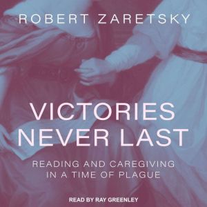 Victories Never Last, Robert Zaretsky