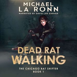 Dead Rat Walking, Michael La Ronn