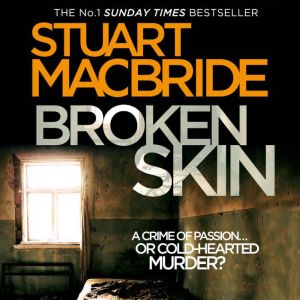 Broken Skin, Stuart MacBride