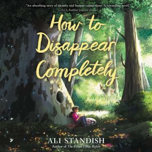 How to Disappear Completely, Ali Standish