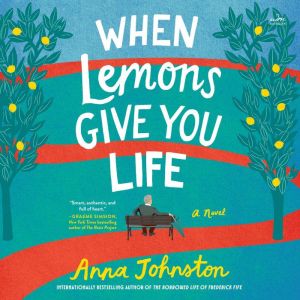 When Lemons Give You Life, Anna Johnston