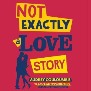 Not Exactly a Love Story, Audrey Couloumbis