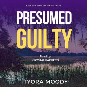Presumed Guilty, Tyora Moody