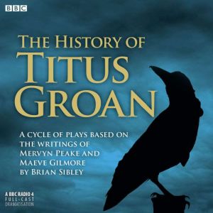 The History Of Titus Groan