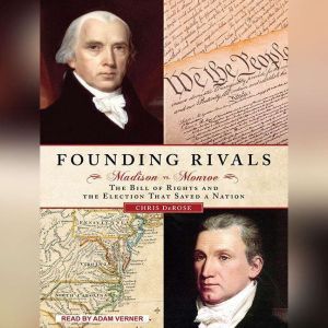 Founding Rivals, Chris DeRose