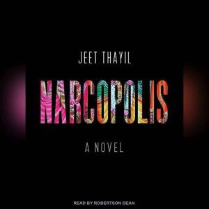 Narcopolis, Jeet Thayil