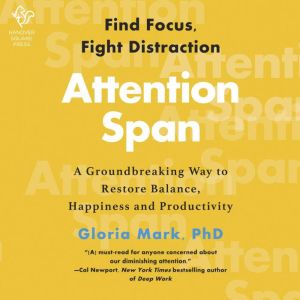 Attention Span, Gloria Mark