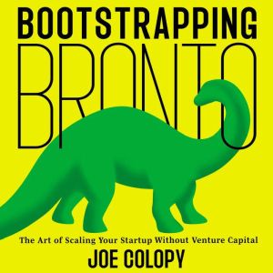 Bootstrapping Bronto: The Art of Scaling Your Startup Without Venture Capital