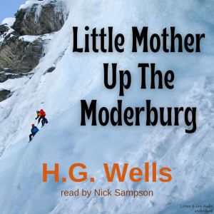 Little Mother Up the Morderberg, H. G. Wells