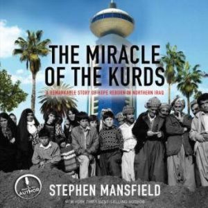 The Miracle of the Kurds, Stephen Mansfield