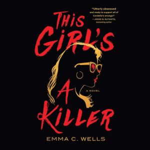 This Girls a Killer, Emma C. Wells