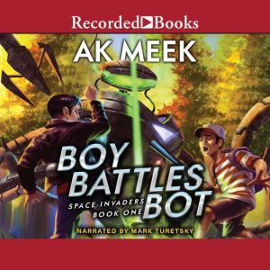Space Invaders Book One Boy Battles ..., A.K. Meek