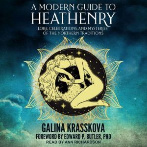 A Modern Guide to Heathenry, Galina Krasskova
