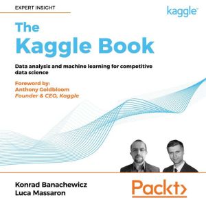 The Kaggle Book, Konrad Banachewicz