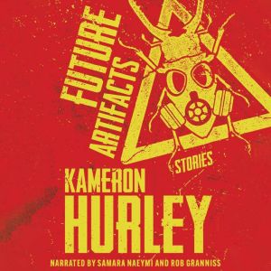 Future Artifacts, Kameron Hurley