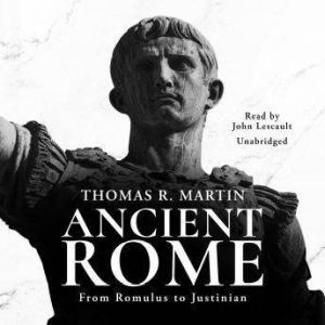 Ancient Rome, Thomas R.  Martin