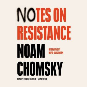 Notes on Resistance, Noam Chomsky