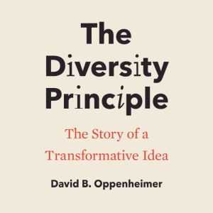 The Diversity Principle, David B. Oppenheimer