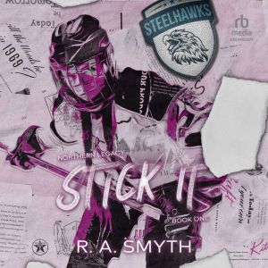 Stick It, R.A. Smyth