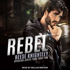 Rebel, Reese Knightley