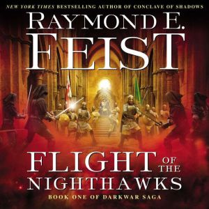 Flight of the Nighthawks, Raymond E. Feist