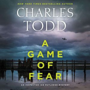A Game of Fear A Novel, Charles Todd