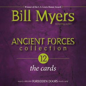 Ancient Forces Collection The Cards, Bill Myers