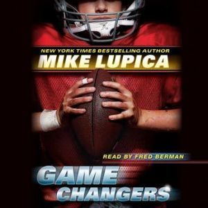 Game Changers, Mike Lupica