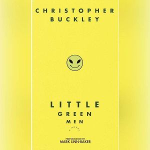 Little Green Men, Christopher Buckley