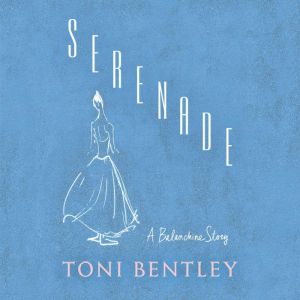 Serenade: A Balanchine Story