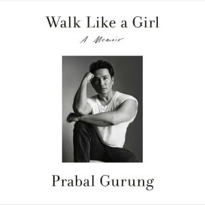 Walk Like a Girl: A Memoir