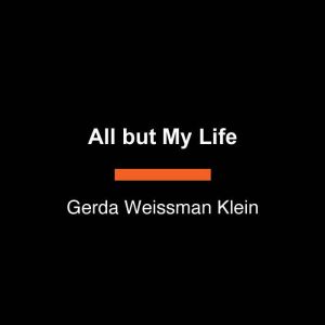 All but My Life, Gerda Weissman Klein