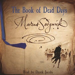 The Book of Dead Days, Marcus Sedgwick