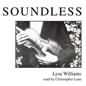 Soundless, Lysa Williams