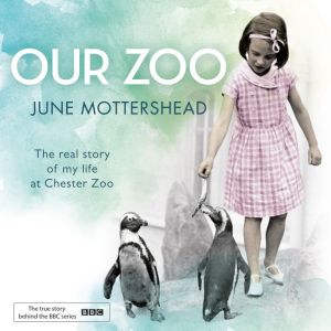 Our Zoo, June Mottershead