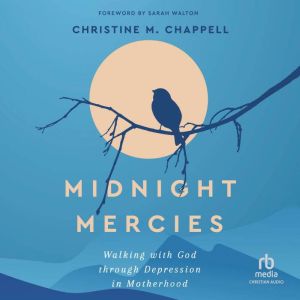 Midnight Mercies, Christine M. Chappell