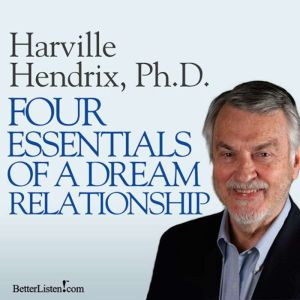 Four Essentials of a Dream Relationsh..., Harville Hendrix
