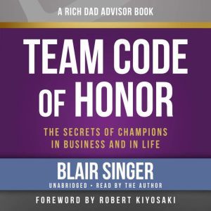 Rich Dad Advisors Team Code of Honor..., Blair Singer