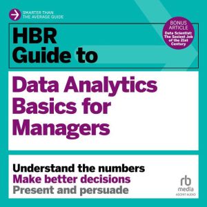 HBR Guide to Data Analytics Basics for Managers