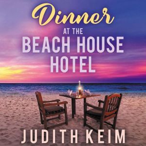 Dinner at the Beach House Hotel, Judith Keim