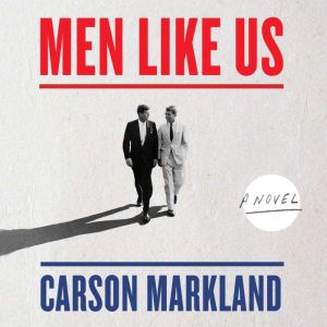 Men Like Us, Carson Markland