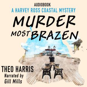 Murder Most Brazen, Theo Harris