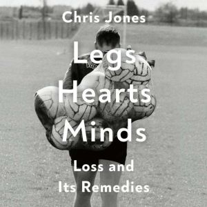 Legs Hearts Minds, Chris Jones